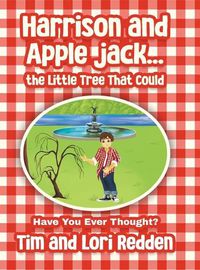 Cover image for Harrison and Apple jack...the Little Tree That Could