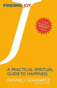 Cover image for Finding Joy: A Practical Spiritual Guide to Happiness