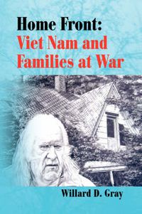 Cover image for Home Front: Viet Nam and Families at War