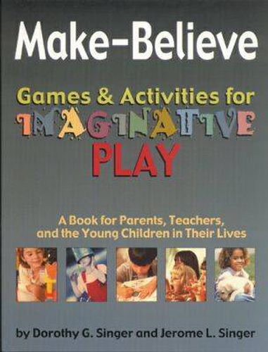 Cover image for Make-believe: Games and Activities for Imaginative Play - A Book for Parents, Teachers and the Young Children in Their Lives