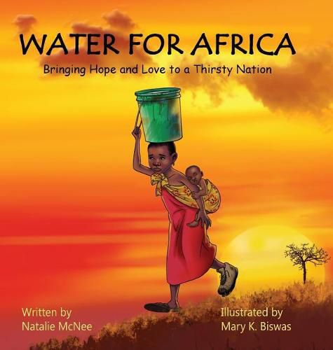 Cover image for Water for Africa: Bringing Hope and Love to a Thirsty Nation