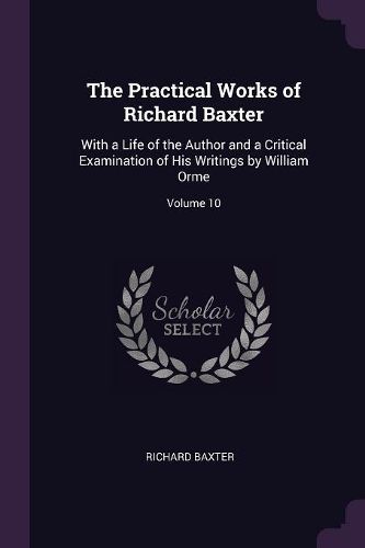 Cover image for The Practical Works of Richard Baxter