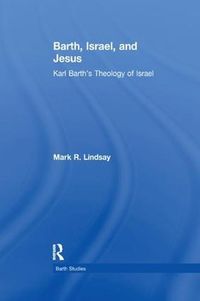 Cover image for Barth, Israel, and Jesus: Karl Barth's Theology of Israel