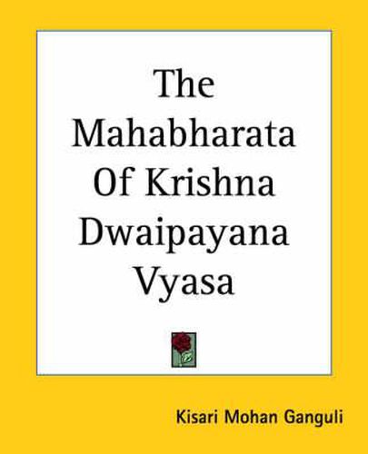 Cover image for The Mahabharata Of Krishna Dwaipayana Vyasa