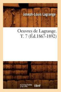 Cover image for Oeuvres de Lagrange. T. 7 (Ed.1867-1892)