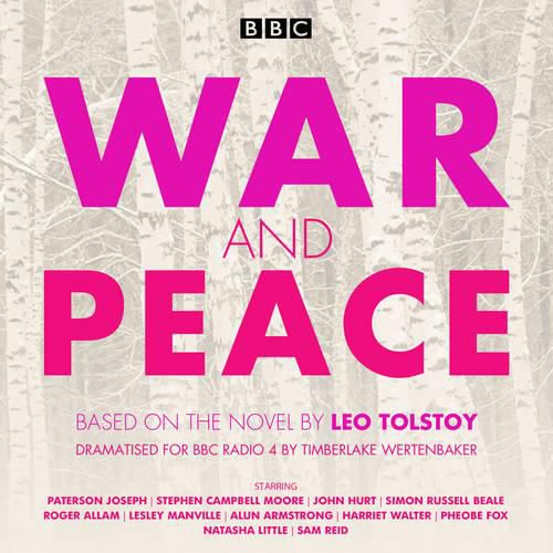 War and Peace: BBC Radio 4 full-cast dramatisation