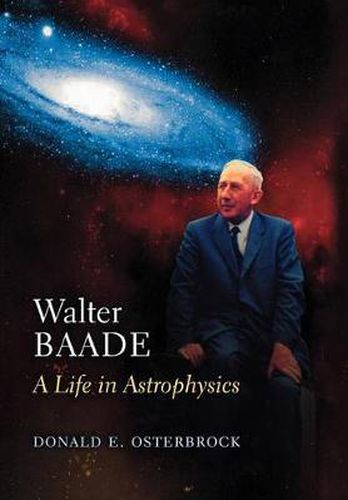 Cover image for Walter Baade: A Life in Astrophysics