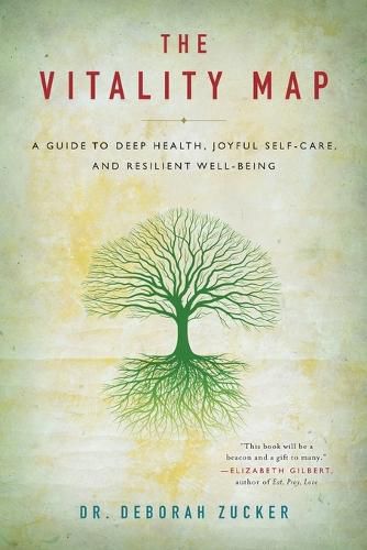 Cover image for The Vitality Map: A Guide to Deep Health, Joyful Self-Care, and Resilient Well-Being