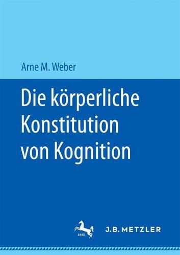 Cover image for Die koerperliche Konstitution von Kognition