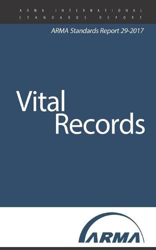 Cover image for Vital Records: An ARMA Standards Report