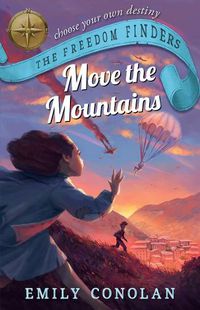 Cover image for Move the Mountains: The Freedom Finders