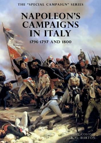 Cover image for The SPECIAL CAMPAIGN SERIES: NAPOLEON'S CAMPAIGNS IN ITALY: 1796-1797 and 1800