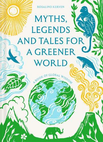 Cover image for Myths, Legends and Tales for a Greener World