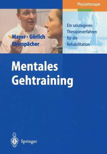 Cover image for Mentales Gehtraining: Ein Salutogenes Therapieverfahren Fur Die Rehabilitation