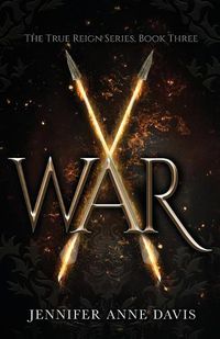 Cover image for War: The True Reign Series, Book 3