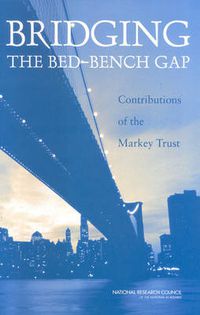 Cover image for Bridging the Bed-Bench Gap: Contributions of the Markey Trust