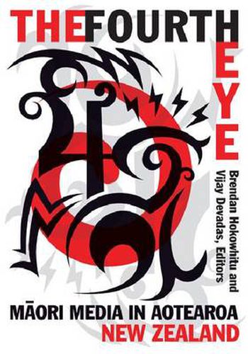 Cover image for The Fourth Eye: Maori Media in Aotearoa New Zealand