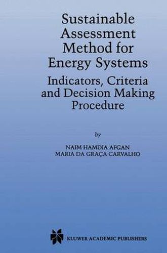 Cover image for Sustainable Assessment Method for Energy Systems: Indicators, Criteria and Decision Making Procedure