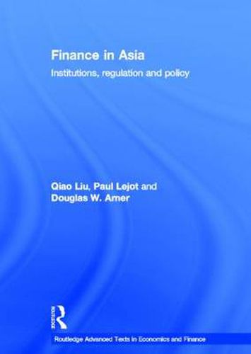 Cover image for Finance in Asia: Institutions, Regulation and Policy
