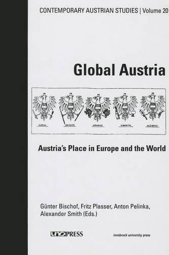 Global Austria (Contemporary Austrian Studies, Vol 20)