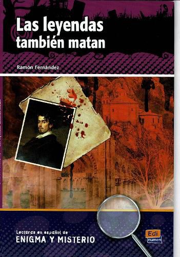 Cover image for Las leyendas tambien matan - Level A2/B1 Spanish Reader with free coded internet audio access: Lecturas en espanol de Enigma y Misterio