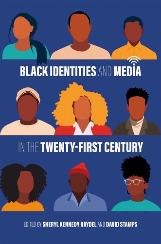 Cover image for Black Identities and Media in the Twenty-First Century