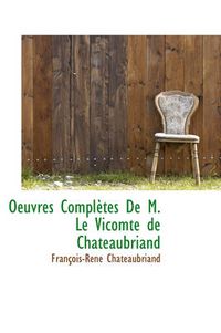 Cover image for Oeuvres Completes de M. Le Vicomte de Chateaubriand