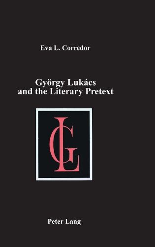 Gyoergy Lukacs and the Literary Pretext