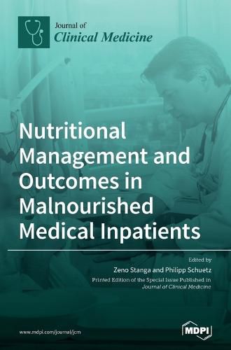 Cover image for Nutritional Management and Outcomes in Malnourished Medical Inpatients