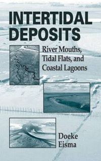 Cover image for Intertidal Deposits: River Mouths, Tidal Flats, and Coastal Lagoons