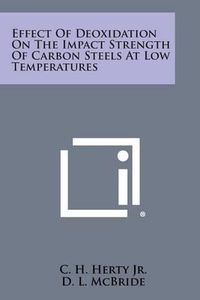 Cover image for Effect of Deoxidation on the Impact Strength of Carbon Steels at Low Temperatures