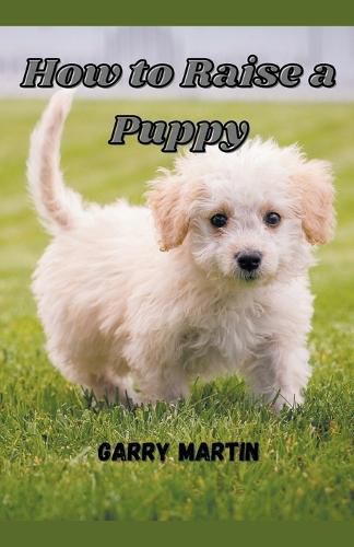 Cover image for How to Raise a Puppy