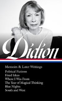 Cover image for Joan Didion: Memoirs & Later Writings (LOA #386)