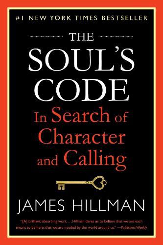 Cover image for The Soul's Code: In Search of Character and Calling