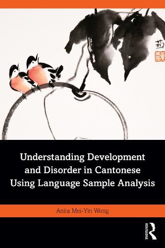 Cover image for Understanding Development and Disorder in Cantonese using Language Sample Analysis