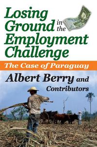 Cover image for Losing Ground in the Employment Challenge: The Case of Paraguay