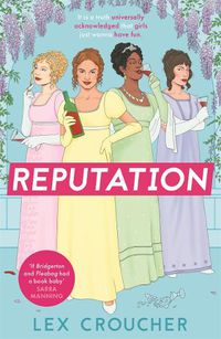 Cover image for Reputation: 'If Bridgerton and Fleabag had a book baby' Sarra Manning