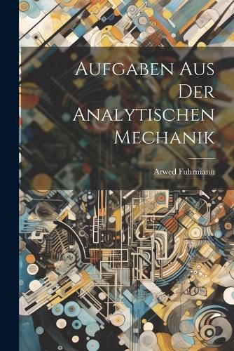 Cover image for Aufgaben aus der Analytischen Mechanik