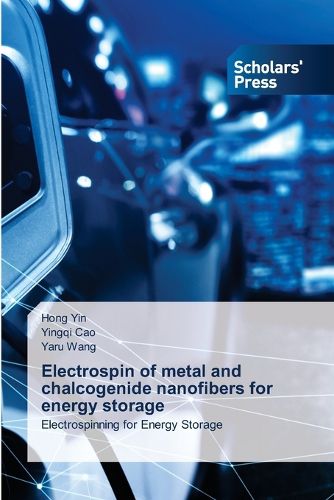 Cover image for Electrospin of metal and chalcogenide nanofibers for energy storage
