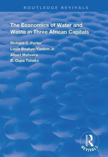 Cover image for The Economics of Water and Waste in Three African Capitals