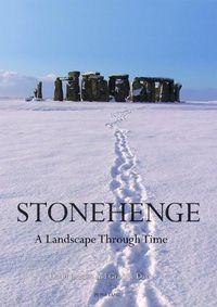 Cover image for Stonehenge: A Landscape Through Time