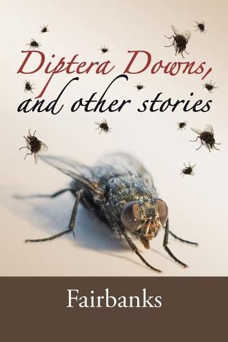 Cover image for Diptera Downs, and Other Stories