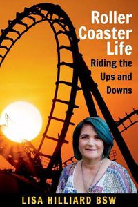 Cover image for Roller Coaster Life: Riding the Ups and Downs