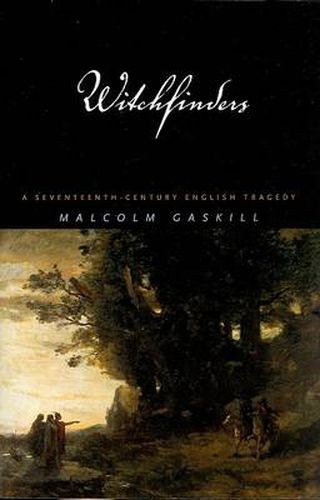Witchfinders: A Seventeenth-Century English Tragedy