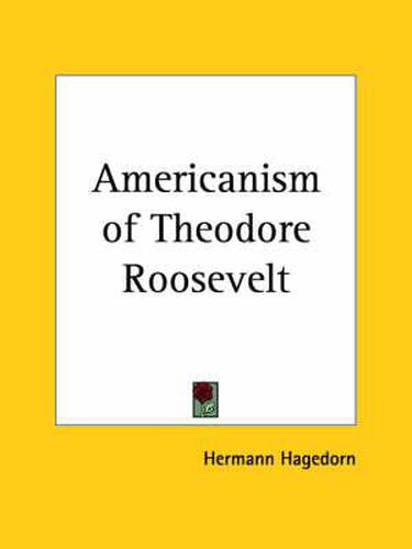 Americanism of Theodore Roosevelt (1923)