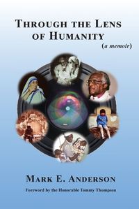 Cover image for Through the Lens of Humanity (a memoir)
