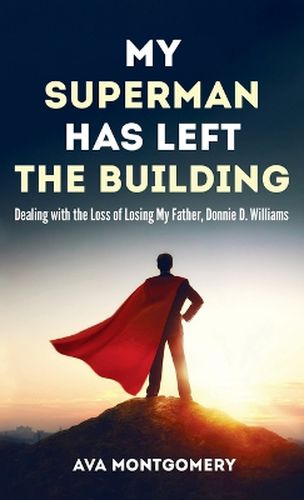 Cover image for My Superman Has Left the Building