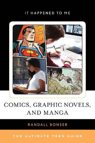 Cover image for Comics, Graphic Novels, and Manga: The Ultimate Teen Guide