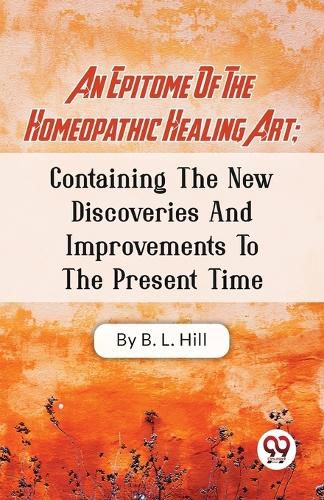 Cover image for An Epitome of the Homeopathic Healing Art