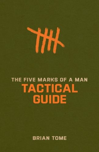 Cover image for The Five Marks of a Man Tactical Guide